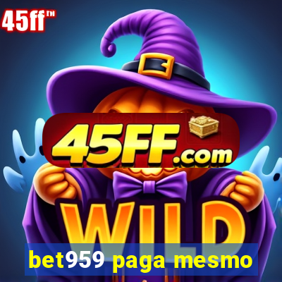 bet959 paga mesmo